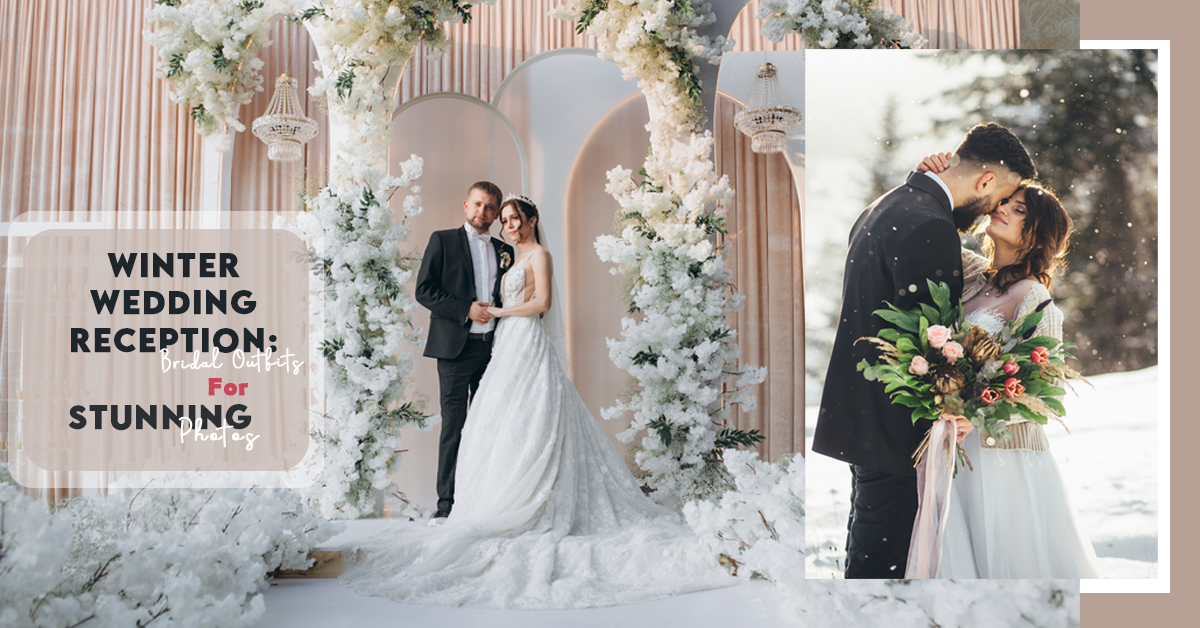 Winter Wedding Reception: Bridal Outfits For Stunning Photos